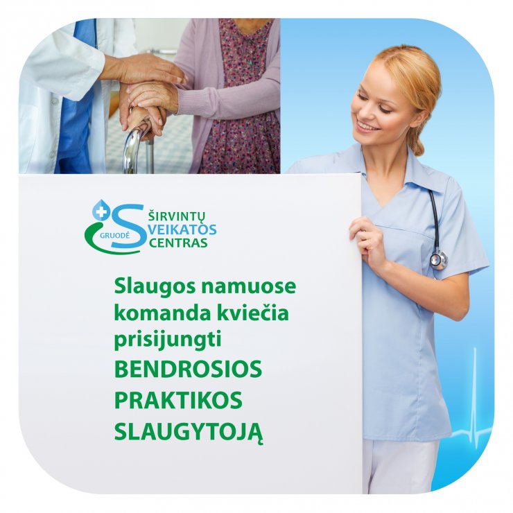 Kviečiame prisijungti bendrosios praktikos slaugytoją!