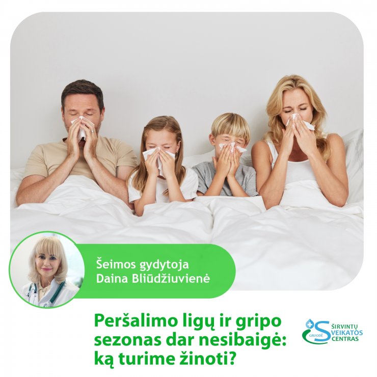 Peršalimo ligų ir gripo sezonas dar nesibaigė: ką turime žinoti? 