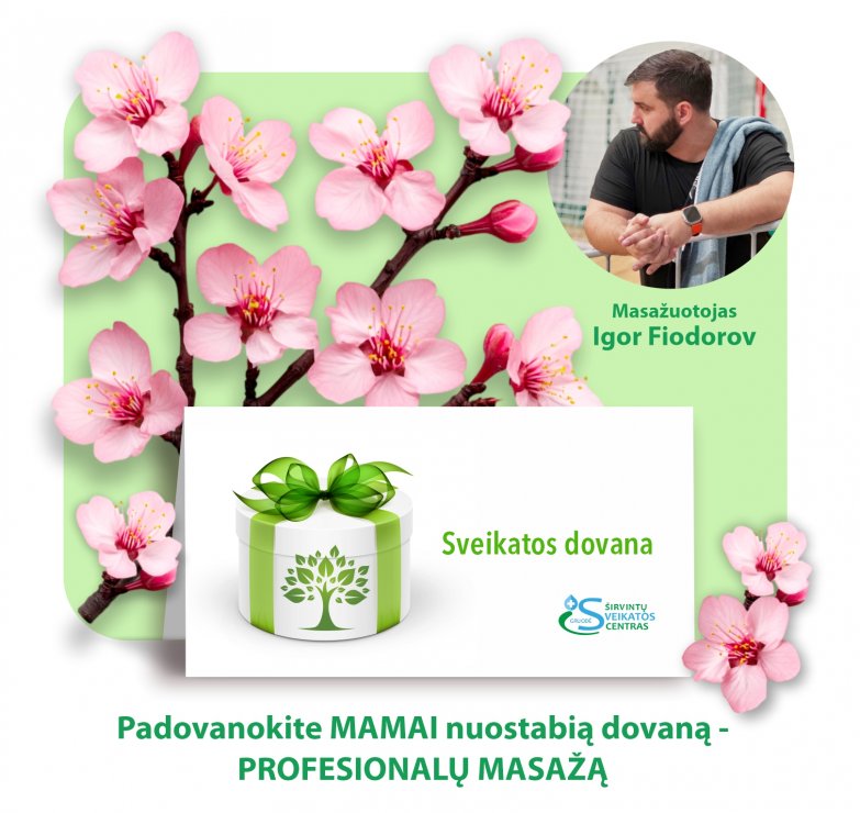 Padovanokite MAMAI nuostabią dovaną - profesionalų masažą!
