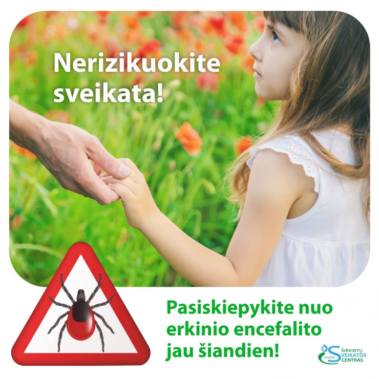 Pasiskiepykite nuo erkinio encefalito jau šiandien! 