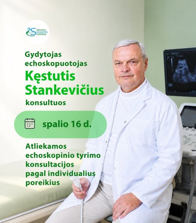 Spalio 16 d. atvyksta konsultuoti gydytojas echoskopuotojas Kęstutis Stankevičius